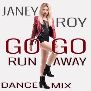 Go Go Run Away - Dance Mix