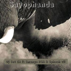 Sayophanda (feat. Smanga RSA & Sphesh vii)