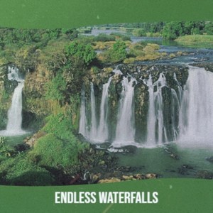 Endless Waterfalls