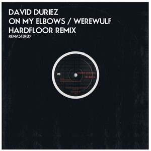 On My Elbows (Hardfloor Remix 2020 Remastered)