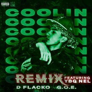 COOLIN (YBG Nel Remix) [Explicit]