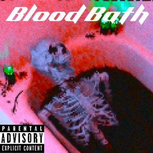 Blood Bath (Explicit)