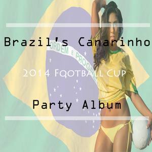 Brazil's Canarinho 2014 Football Cup Party Album
