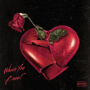 Where You Been (feat. Valerie) [Explicit]