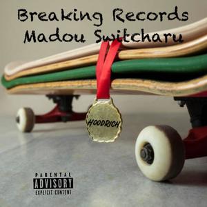 Breaking Records (feat. Switcharu) [Explicit]