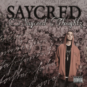 Saycred Thoughtz (Explicit)