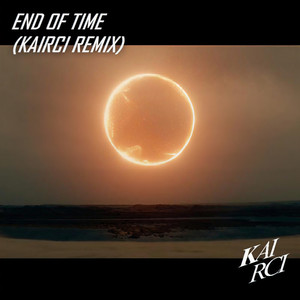 Alan Walker-END OF TIME (KAIRCI REMIX|Kairci 克艾尔西/Alan Walker Remix)