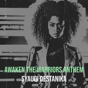 Awaken the Warriors Anthem