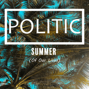 Summer (Of Our Lives) [Explicit]