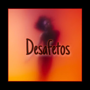 Desafetos (Explicit)