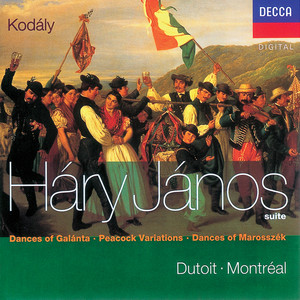 Kodály: Háry János Suite/Dances of Marosszék/Peacock Variations/Galanta