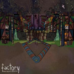 factory (feat. Sky Limits & KIDFROMAWAY) [Explicit]