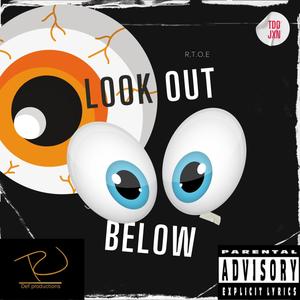 Look Out Below (Explicit)