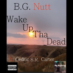 Wake up Tha Dead (feat. Cedric S.R. Carter) (Explicit)