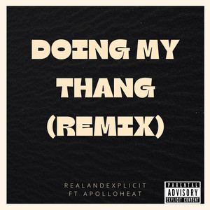 DOING MY THANG REMIX (Explicit)