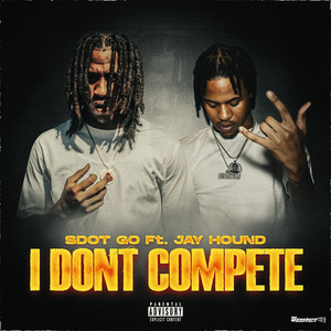 I DON'T COMPETE (I LIKE TO PARTY REMIX|Explicit)