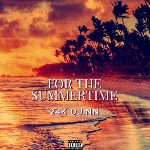 FOR THE SUMMERTIME (feat. Malloy & Ayoley)