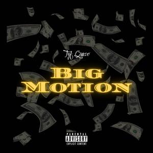 Big Motion (Explicit)