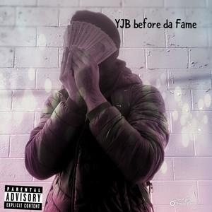 YJB before da fame (Explicit)