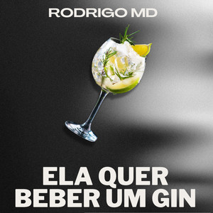 Ela Quer Beber um Gin (Explicit)