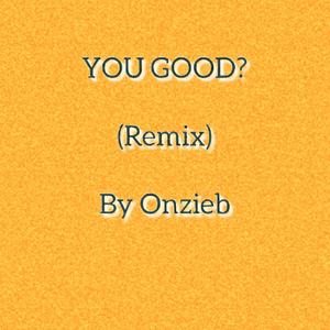 You Good? (Remix) [Explicit]