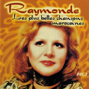 Les plus belles chansons marocaines (Best of Moroccan Songs) , Vol. 2