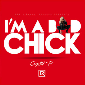 I'm A-Bad Chick (Explicit)