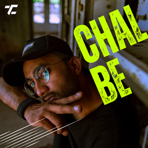 Chal Be (Explicit)