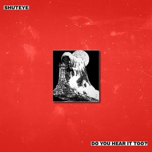 Do You Hear It Too? (Explicit)