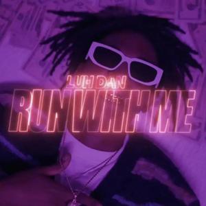 Run with me (Explicit)