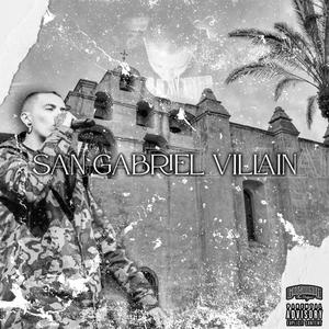 San Gabriel Villain (Explicit)