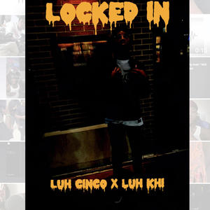 Locked in (feat. luh khi) (Explicit)