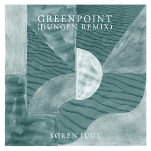 Greenpoint (Ejstes Glava (Dungen) Remix)