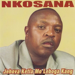 Jehova Ketla Mo Leboga Kang