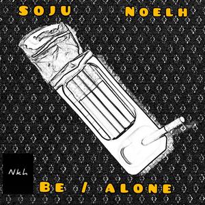 BE ALONE (feat. noelh)