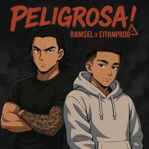 Peligrosa! (feat. EithanProd) (Explicit)