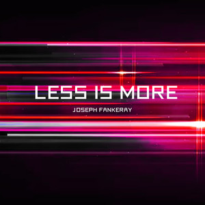 Less Is More