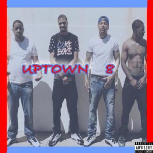 Uptown 8 (Explicit)