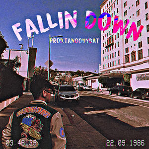 Fallin Down