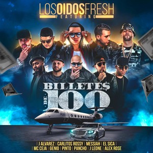 Billetes de 100(feat. J Alvarez, Carlitos Rossy, Messiah, El Sica, MC Ceja, Genio el Mutante, Pinto Picasso, Pancho, J Leone & Alex Rose) (Explicit)