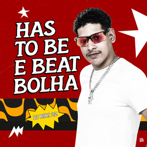 Has To Be & Beat Bolha (Explicit)