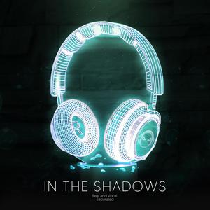 In The Shadows (9D Audio)