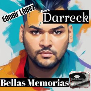 Bellas Memorias (feat. Darreck) [Explicit]