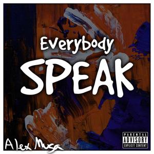 Everybody Speak (Explicit)