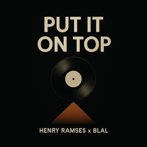 Put it on top (feat. BLAL)