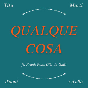 Qualque Cosa (Explicit)