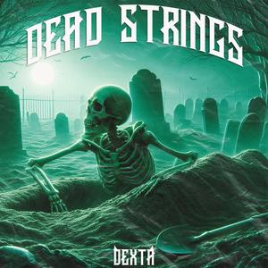 Dead Strings (Explicit)