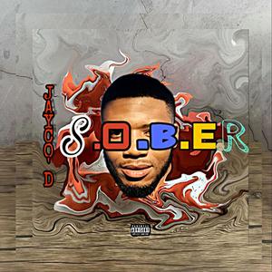 S.O.B.E.R (Explicit)