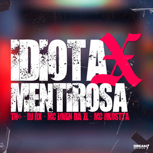 Idiota x mentirosa (Explicit)