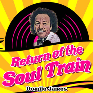 Return of the Soul Train